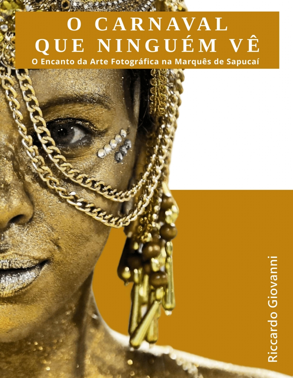 "O CARNAVAL QUE NINGUÉM VÊ”  Riccardo Giovanni